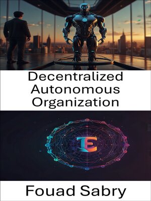 cover image of Decentralized Autonomous Organization